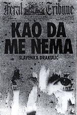 Kao da me nema : roman 