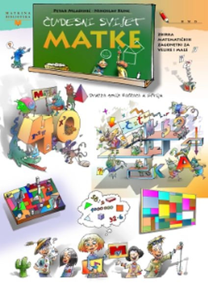 Čudesni svijet matke : zbirka matematičkih zagonetki za velike i male : Družba novih matkača u stripu