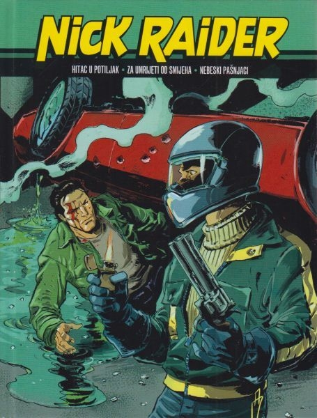 Nick Raider - Hitac u potiljak , Za umrijeti od smijeha,Nebeski pašnjaci