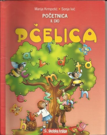 Pčelica : početnica+pisanka+crtanka - 2.dio ( izdanje 2011. godine )