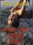 Kako smo lomili noge