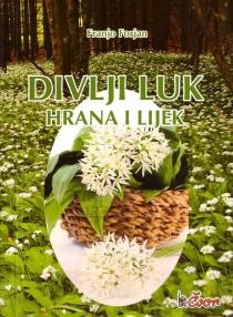 Čvorova biblioteka - Divlji luk : hrana i lijek (24.knjiga)