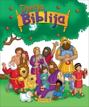 Dječja Biblija : neprolazne biblijske priče (izdanje 2013.godine)