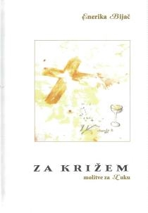 Za križem : molitve za Luku 