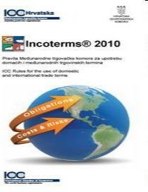 INCOTERMS 2010 : pravila Međunarodne trgovačke komore za upotrebu domaćih i međunarodnih trgovinskih termina - stupaju na snagu 1. siječnja 2011. 
