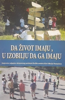 Da život imaju, u izobilju da ga imaju 