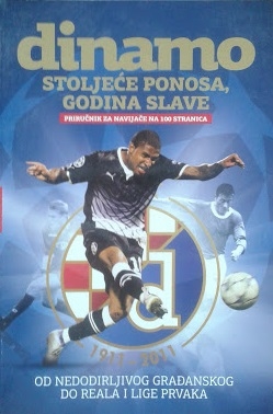 Dinamo : stoljeće ponosa, godina slave