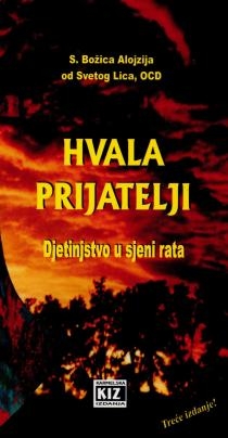 Hvala, prijatelji : djetinjstvo u sjeni rata