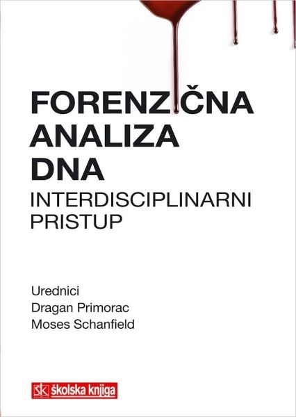 Forenzična analiza DNA : interdisciplinarni pristup