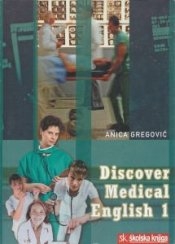 Discover medical English : udžbenik s radnom bilježnicom engleskog jezika za 3. razred medicinskih škola