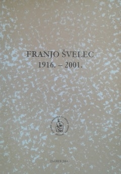 Franjo Švelec : 1916. - 2001.