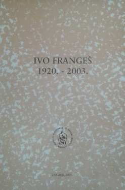 Ivo Frangeš : 1920.-2003.