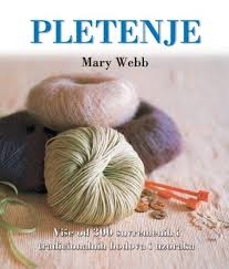 Pletenje : više od 300 suvremenih i tradicijskih bodova i uzoraka