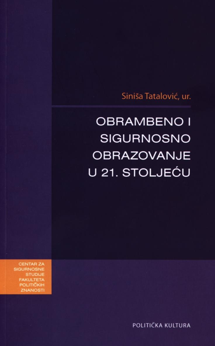Obrambeno i sigurnosno obrazovanje u 21. stoljeću : zbornik radova