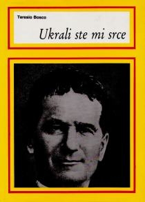 Ukrali ste mi srce : novi životopis sv. Ivana Bosca