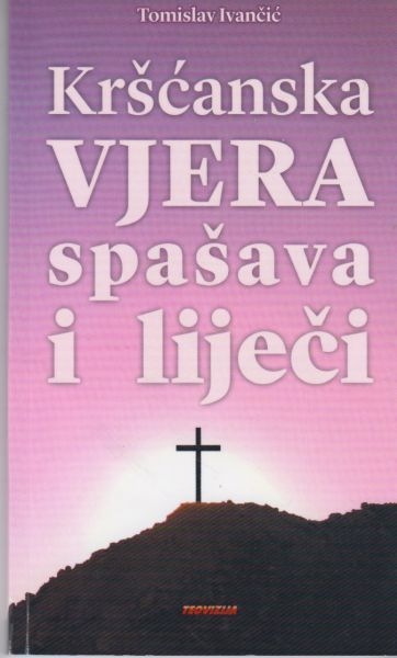 Kršćanska vjera spašava i liječi