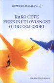 Kako ćete prekinuti ovisnost o drugoj osobi
