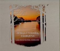 Zemlja s vodama, zagrljena = Land embraced by waters