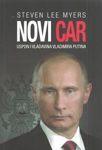 Novi car : uspon i vladavina Vladimira Putina