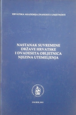 Nastanak suvremene države Hrvatske i dvadeseta obljetnica njezina utemeljenja
