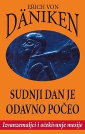 Sudnji dan je odavno počeo : izvanzemaljci i očekivanje Mesije