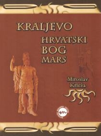 Kraljevo : izbor oz zbirke Hrvatski bog Mars