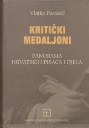 Kritički medaljoni : panorama hrvatskih pisaca i djela