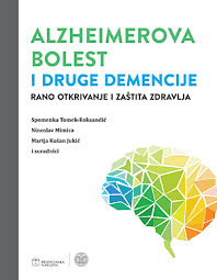 Alzheimerova bolest i druge demencije : Rano otkrivanje i zaštita zdravlja