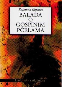 Balada o Gospinim pčelama : izabrane pjesme