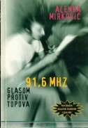 91,6 MHz - glasom protiv topova