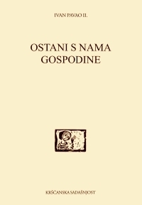 Ostani s nama Gospodine : apostolsko pismo biskupima, kleru i vjernicima za godinu euharistije 