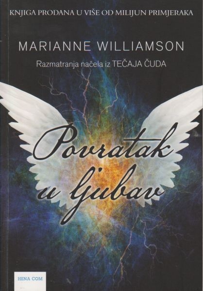 Povratak u ljubav : razmatranje načela iz Tečaja čuda