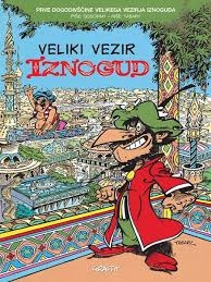 Veliki vezir Iznogud : doživljaji velikog vezira Iznoguda
