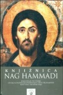Knjižnica Nag Hammadi : evanđelje po Tomi, ostala gnostička evanđelja i spisi pronađeni kod Nag Hammadija