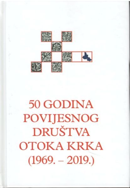 50 godina Povijesnog društva otoka Krka : (1969. - 2019.)
