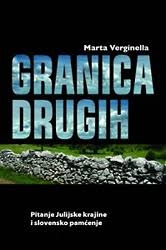 Granica drugih : pitanje Julijske krajine i slovensko pamćenje