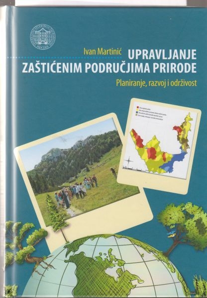 Upravljanje zaštićenim područjima prirode : planiranje, razvoj i održivost