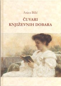 Čuvari književnih dobara : studije i članci 