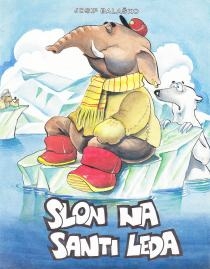 Slon na santi leda : tajne ZOO vrta Zagreb 