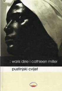 Pustinjski cvijet : neobično putovanje pustinjskog nomada