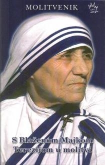 S Blaženom Majkom Terezijom u molitvi