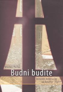 Budni budite : teološke meditacije za došašće i Božić 