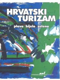 Hrvatski turizam : plavo - bijelo - zeleno
