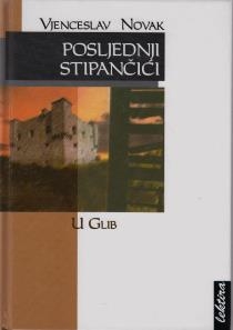 Posljednji Stipančići ; U glib