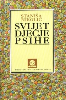 Svijet dječje psihe: osnove medicinske dječje psihologije