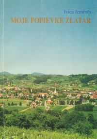 Moje popievke : Zlatar 