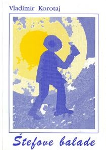 Štefove balade : (kajkavske pjesme, 1993. - 1997.)