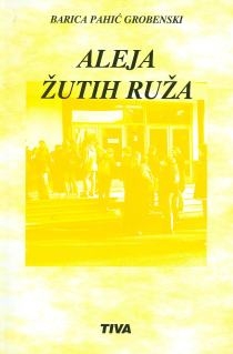 Aleja žutih ruža : (pripovijedna proza)
