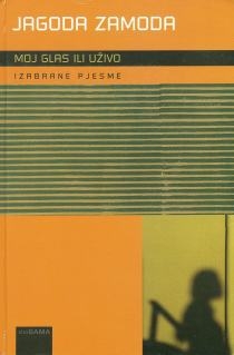 Moj glas ili uživo : izabrane pjesme 