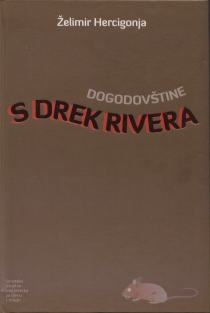 Dogodovštine s Drek Rivera